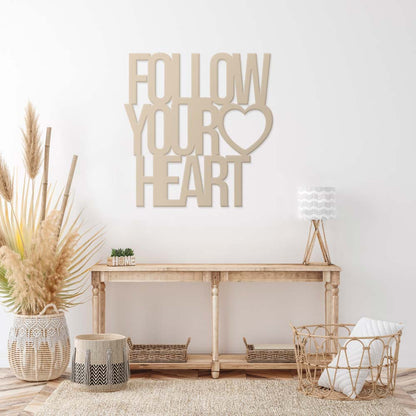 Wooden writing Follow your Heart