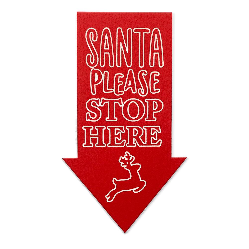 Hanging message Santa Please Stop Here