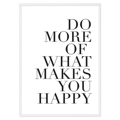 Poster Do more of what makes you happy