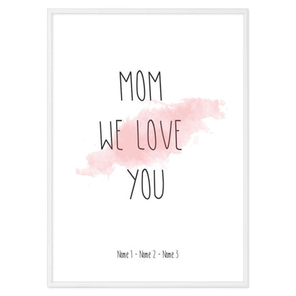 Poster Personalizzato Mom we Love you