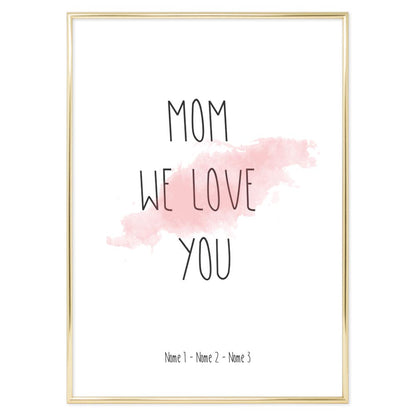 Poster Personalizzato Mom we Love you