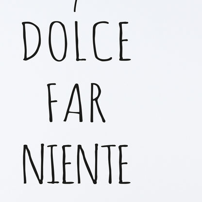 Dolce far niente (5891363307669)