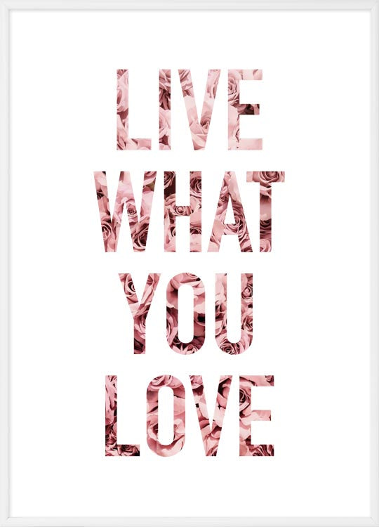 Live what you love